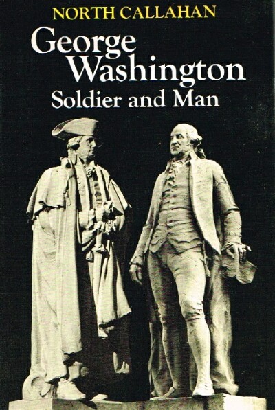 CALLAHAN, NORTH - George Washington: Soldier and Man