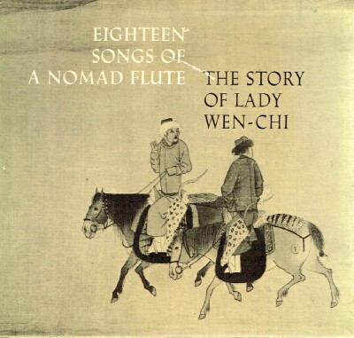  - Eighteen Songs of a Nomad Flute the Story of Lady Wen-Chi