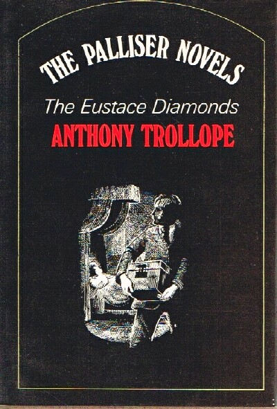 TROLLOPE, ANTHONY - The Eustace Diamonds