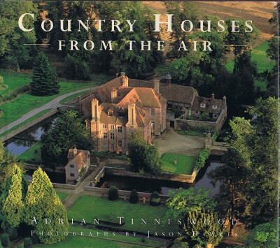 TINNISWOOD, ADRIAN - Country Houses from the Air