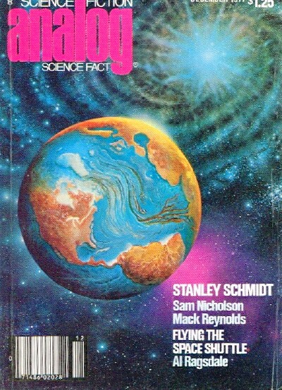 BOVA, BEN (ED); STANLEY SCHMIDT; RAYMOND Z. GALLUN; SAM NICHOLSON; TOPI H. BARR; MACK REYNOLDS; AL RAGSDALE - Analog: Science Fiction/Science Fact (Vol. XCVII, No. 12, December 1977)