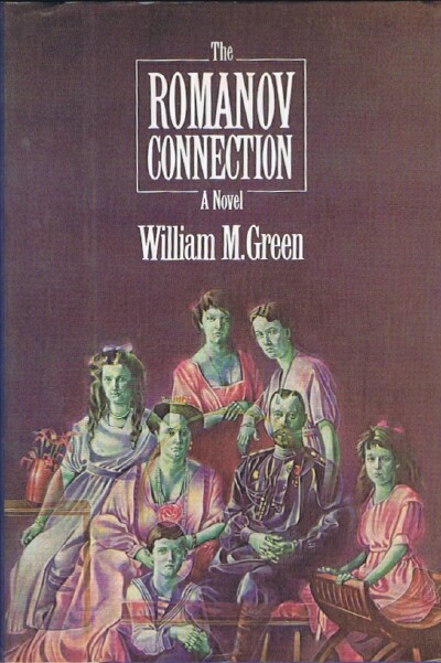 GREEN, WILLIAM M. - The Romanov Connection