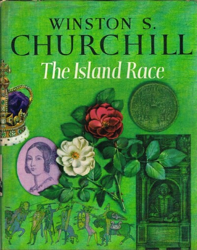 CHURCHILL, WINSTON S.; TIMOTHY BAKER - The Island Race