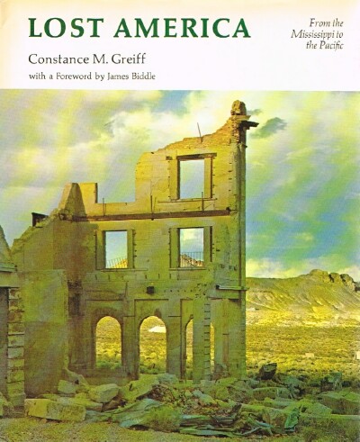 GREIFF, CONSTANCE M. (ED.) - Lost America: From the Mississippi to the Pacific