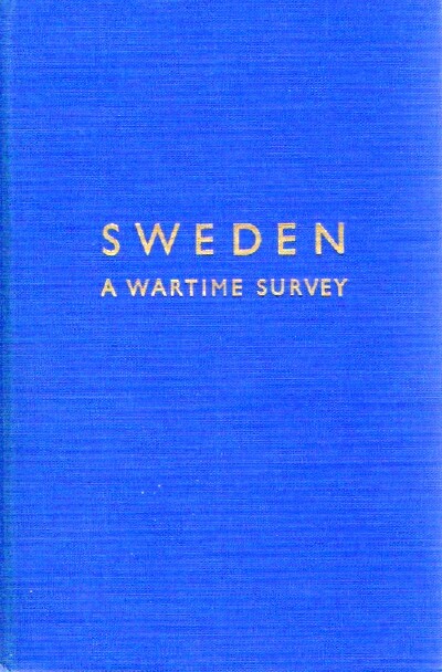 THE AMERICAN-SWEDISH NEWS EXCHANGE - Sweden: A Wartime Survey