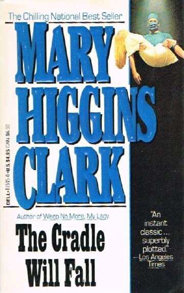 CLARK, MARY HIGGINS - The Cradle Will Fall