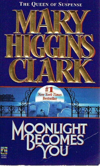 CLARK, MARY HIGGINS - Moonlight Becomes You