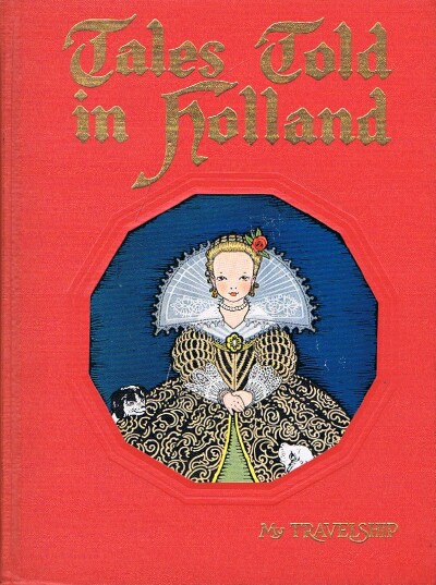 MILLER, OLIVE BEAUPRE - Tales Told in Holland