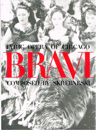 SKREBNESKI, VICTOR & DAN REST & TONY ROMANO - Bravi Lyric Opera of Chicago