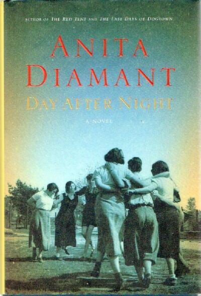 DIAMANT, ANITA - Day After Night: A Novel