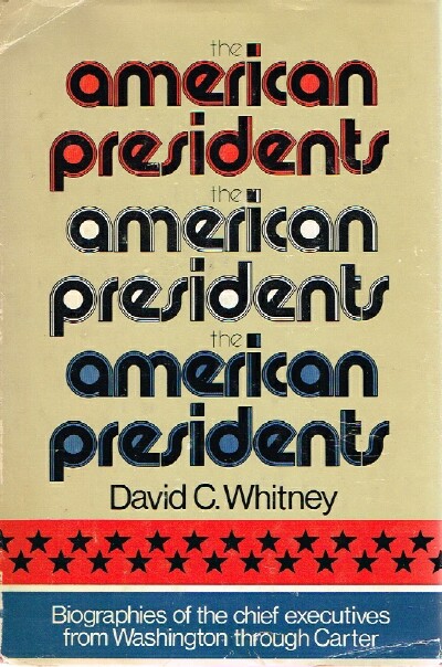 WHITNEY, DAVID C. - The American Presidents