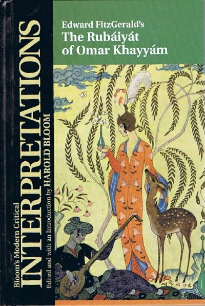BLOOM, HAROLD - Bloom's Modern Critical Interpretations: Edward Fitzgerald's the Rubaiyat of Omar Khayyam