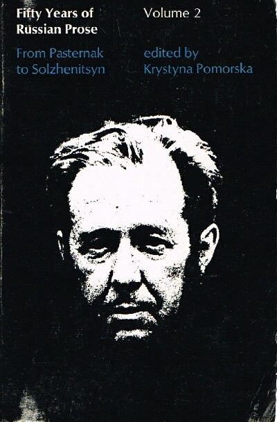 POMORSKA, KRYSTYNA (EDITOR) - Fifty Years of Russian Prose: From Pasternak to Solzhenitsyn Volume Two