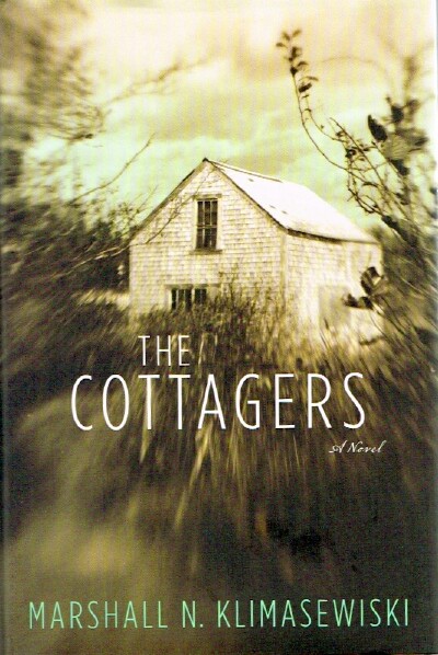 KLIMASEWISKI, MARSHALL N. - The Cottagers: A Novel