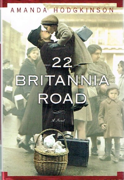 HODGKINSON, AMANDA - 22 Britannia Road: A Novel