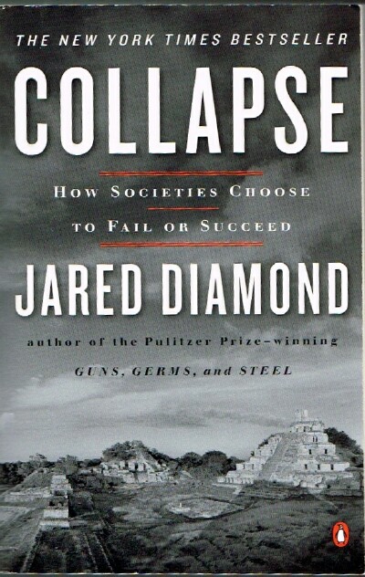 DIAMOND, JARED - Collapse: How Societies Choose to Fail or Succeed