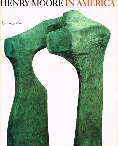 SELDIS, HENRY J - Henry Moore in America
