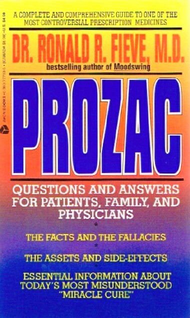FIEVE, RONALD R. - Prozac Questions and Answers for Patients, Family and Physicians