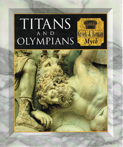 ALLAN, TONY - Titans and Olympians: Greek & Roman Myth