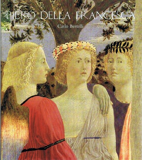 BERTELLI, CARLO - Piero Della Francesca