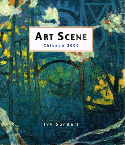 SUNDELL, IVY - Art Scene: Chicago 2000