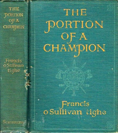TIGHE, FRANCIS O'SULLIVAN - The Portion of a Champion