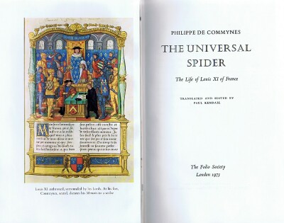 COMMYNES, PHILIPPE DE - The Universal Spider: The Life of Louis XI of France
