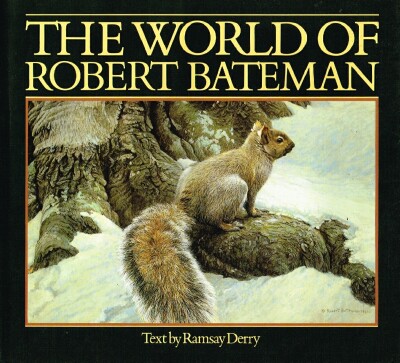 DERRY, RAMSAY - The World of Robert Bateman