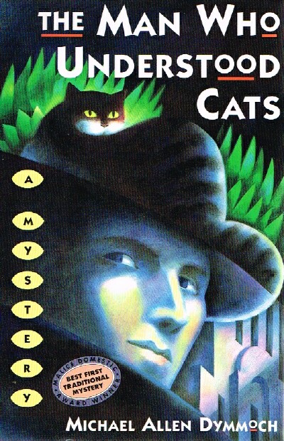 DYMMOCH, MICHAEL ALLEN - The Man Who Understood Cats