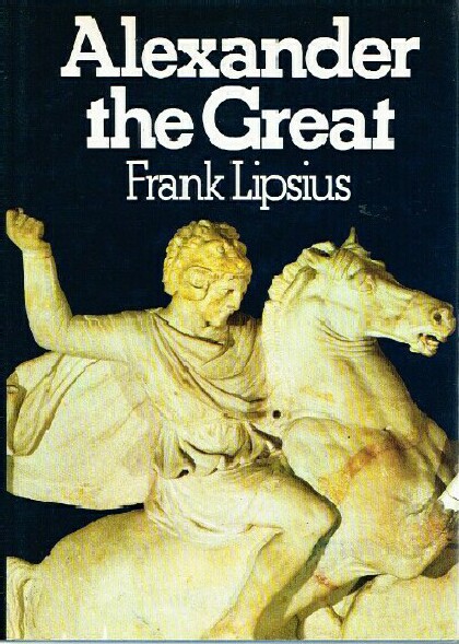 LIPSIUS, FRANK - Alexander the Great