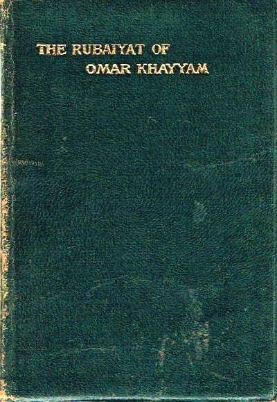 KHAYYAM, OMAR - The Rubaiyat of Omar Khayyam