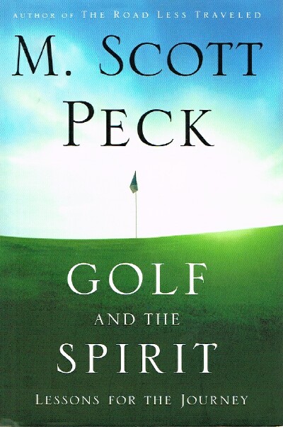 PECK, M. SCOTT - Golf and the Spirit: Lessons for the Journey