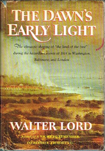 LORD, WALTER - The Dawn's Early Light