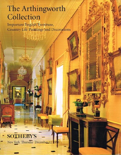 SOTHEBY'S - The Arthingworth Collection: Important English Furniture, Country Life Paintings and Decorations (Ny, Dec. 12, 1996)