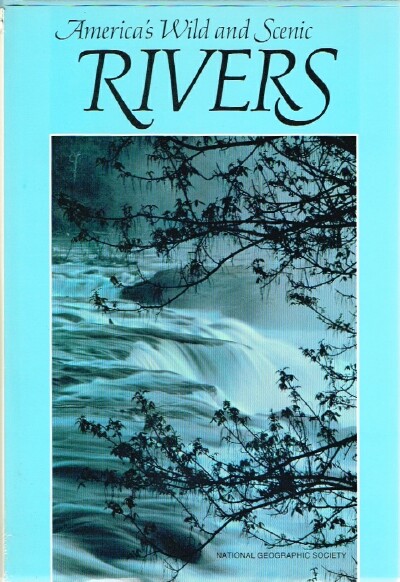 CRUMP, DONALD J., EDITOR - America's Wild and Scenic Rivers