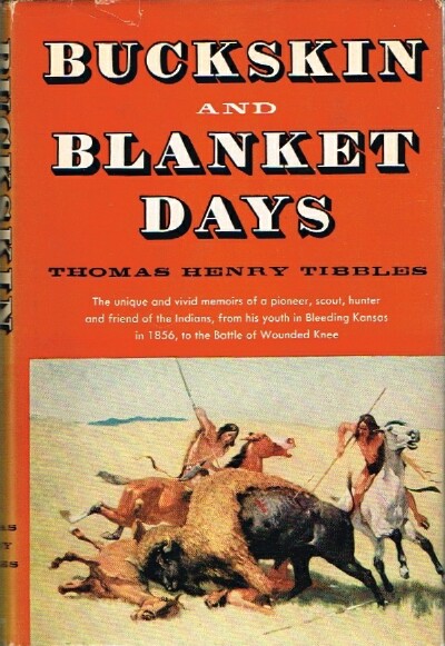 TIBBLES, THOMAS HENRY - Buckskin and Blanket Days