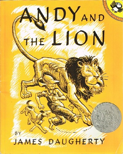 DAUGHERTY, JAMES - Andy and the Lion a Tale of Kindness Remembered or the Power of Gratitude