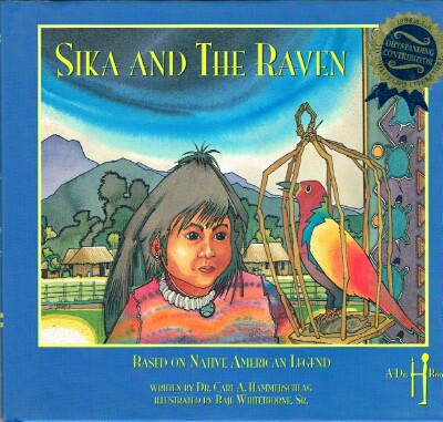 HAMMERSCHLAG, DR. CARL A. - Sika and the Raven Based on Native American Legend