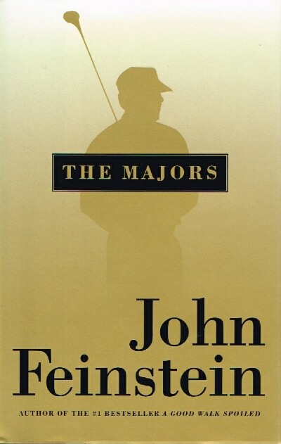 FEINSTEIN, JOHN - The Majors: In Pursuit of Golf's Holy Grail