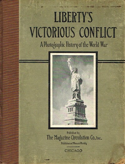 WOMAN'S WEEKLY - Liberty's Victorious Conflict a Photographic History of the World War