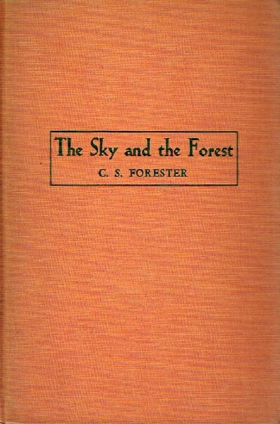 FORESTER, C. S. - The Sky and the Forest