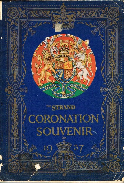SHANKS, EDWARD - The Coronation of Their Most Gracious Magesties King George VI and Queen Elizabeth the Strand Coronation Souvenir