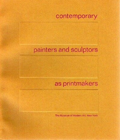 JOHNSON, ELAINE L. - Contemporary Painters and Sculptors As Printmakers an Exhibition Organized by the Museum of Modern Art, New York