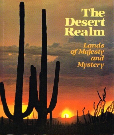 NATIONAL GEOGRAPHIC SOCIETY - The Desert Realm: Lands of Majesty and Mystery