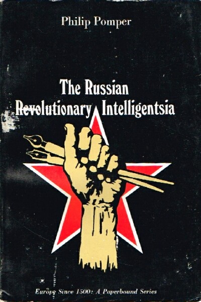 POMPER, PHILIP - The Russian Revolutionary Intelligentsia