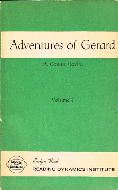 DOYLE, A. CONAN - Adventures of Gerard, Volume 1 Reading Dynamics Institute