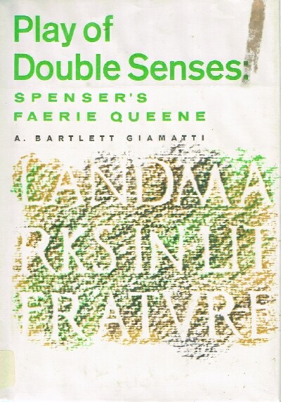 GIAMATTI, A. BARTLETT - Play of Double Senses: Spencer's Fairie Queen