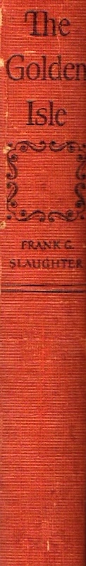 SLAUGHTER, FRANK G. - The Golden Isle