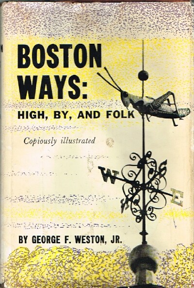 WESTON, GEORGE F., JR. - Boston Way: High, by, and Folk