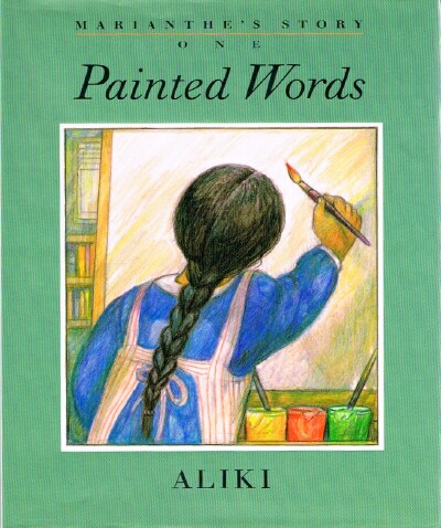 ALIKI - Marianthe's Story: Painted Words and Spoken Memories